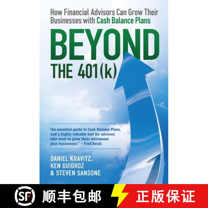 【3-4周达】Beyond the 401(k): How Financial Advisors Can Grow Their Businesses with Cash Balance Plans [9780982873007]