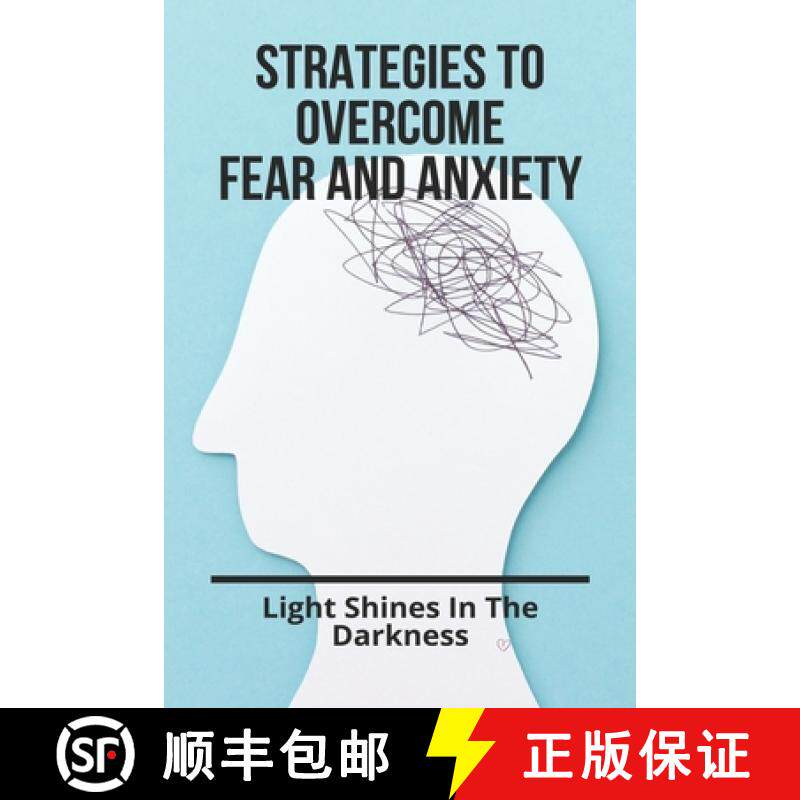 预订 Strategies To Overcome Fear And Anxiety: Light Shines In The Darkness: How To Help A Child Overc... [9798737373467]