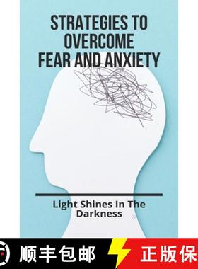 预订 Strategies To Overcome Fear And Anxiety: Light Shines In The Darkness: How To Help A Child Overc... [9798737373467]