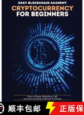 【3-4周达】Cryptocurrency for Beginners: How to Master Blockchain, Defi and start Investing in Bitcoi... [9781804340516]
