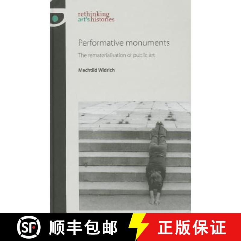 【2-3周达】Performative Monuments PB: The Rematerialisation of Public Art [9780719095917]