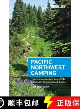 【3-4周达】Moon Pacific Northwest Camping (Twelfth Edition): The Complete Guide to Tent and RV Campin... [9781640498686]