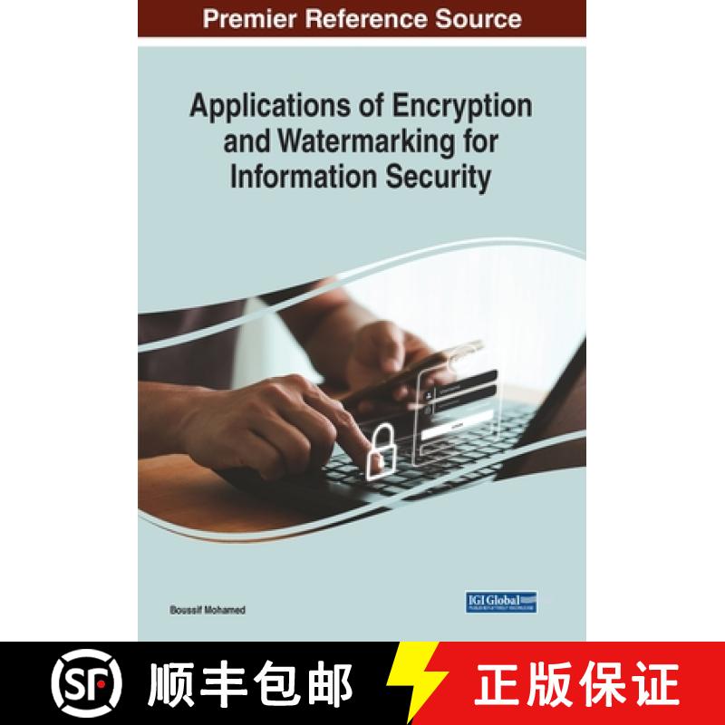 【4周达】Applications of Encryption and Watermarking for Information Security [9781668449462]