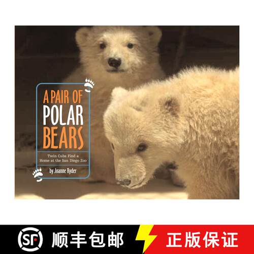 【3-4周达】精装 A Pair of Polar Bears: Twin Cubs Find a Home at the San Diego Zoo [9780689858710]