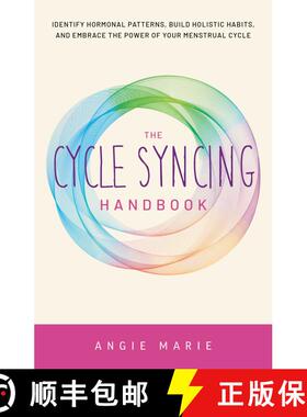 【3-4周达】The Cycle Syncing Handbook: Identify Hormonal Patterns, Build Holistic Habits, and Embrace... [9781646045600]