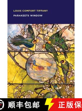 【3-4周达】Louis Comfort Tiffany: Parakeets Window [9780878468560]