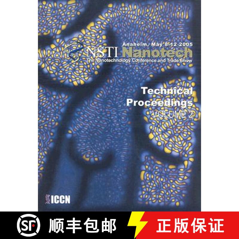 【3-4周达】Technical Proceedings of the 2005 NSTI Nanotechnology Conference and Trade Show, Volume 2 [9780976798514]