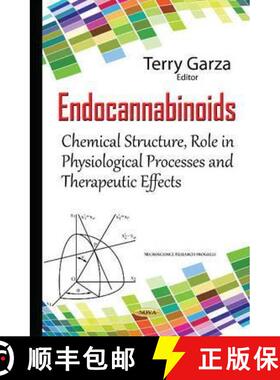 【3-4周达】Endocannabinoids: Chemical Structure, Role in Physiological Processes and Therapeutic Effects [9781634836425]