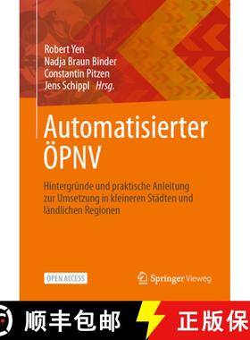 【3-4周达】Automatisierter Öpnv: Hintergründe Und Praktische Anleitung Zur Umsetzung in Kleineren S... [9783662669976]