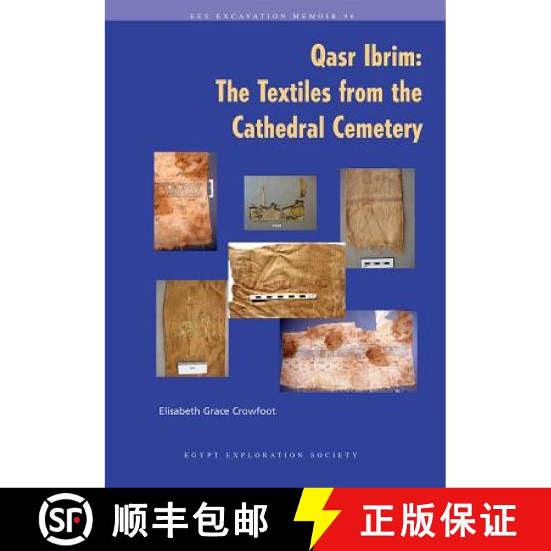 【2-3周达】Qasr Ibrim: The Textiles from the Cathedral Cemetery: The Textiles from the Cathedral Ceme... [9780856981999]