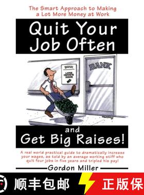 【3-4周达】Quit Your Job Often and Get Big Raises!: A Real-World Practical Guide to Dramatically Incr... [9780385495936]