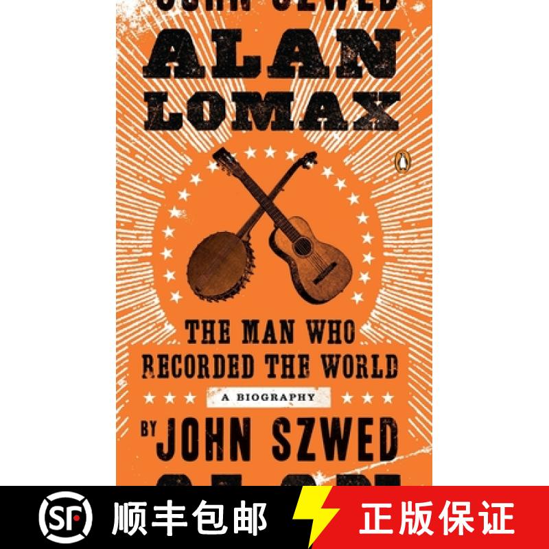 【3-4周达】Alan Lomax: The Man Who Recorded the World [9780143120735]