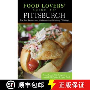 预订 Food Lovers' Guide to® Pittsburgh: The Best Restaurants, Markets & Local Culinary Offerings, Se... [9781493006441]