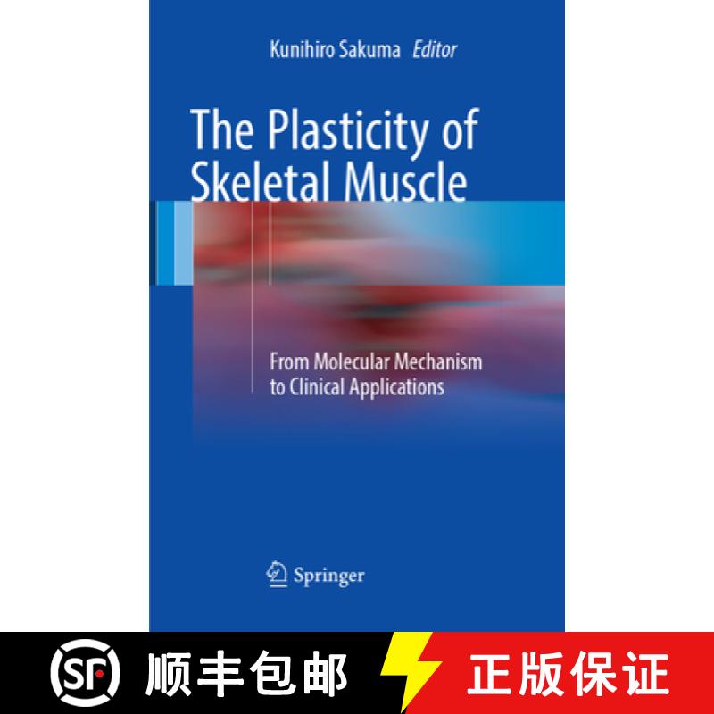 【3-4周达】The Plasticity of Skeletal Muscle: From Molecular Mechanism to Clinical Applications [9789811098352]