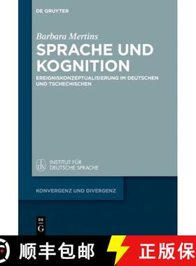 预订 Sprache und Kognition：Ereigniskonzeptualisierung im Deutschen und Tschechischen [9783110557893]
