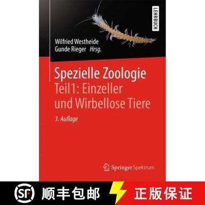【3-4周达】Spezielle Zoologie. Teil 1: Einzeller und Wirbellose Tiere (3., überarb. u. aktual. Aufla... [9783642346958]