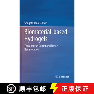 【3-4周达】Biomaterial-based Hydrogels: Therapeutics Carrier and Tissue Regeneration [9789819988280]