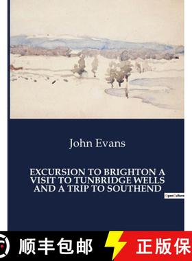 预订 Excursion to Brighton a Visit to Tunbridge Wells and a Trip to Southend [9791041982073]