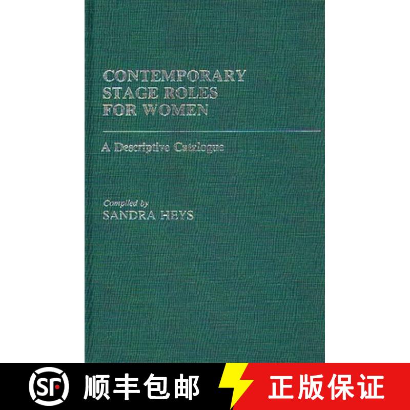 【4周达】Contemporary Stage Roles for Women: A Descriptive Catalogue [9780313244735]