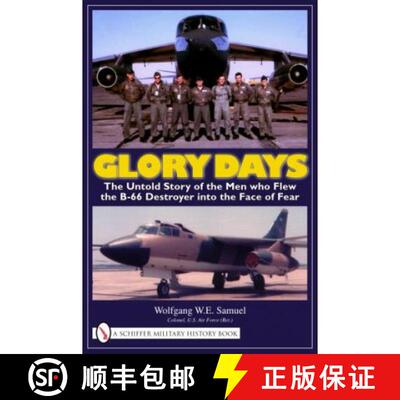 【3-4周达】Glory Days: The Untold Story of the Men who Flew the B-66 Destroyer into the Face of Fear:... [9780764330865]