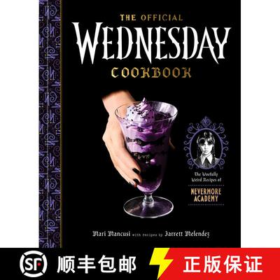 【3-4周达】精装 The Official Wednesday Cookbook: The Woefully Weird Recipes of Nevermore Academy [9780593797884]