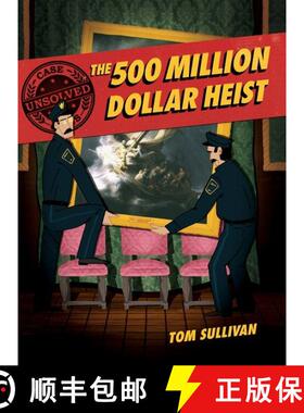 【3-4周达】Unsolved Case Files: The 500 Million Dollar Heist: Isabella Stewart Gardner and Thirteen M... [9780062991577]