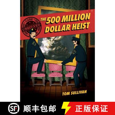 【3-4周达】Unsolved Case Files: The 500 Million Dollar Heist: Isabella Stewart Gardner and Thirteen M... [9780062991577]