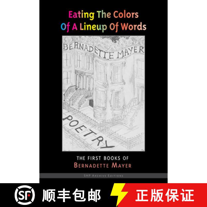 预订 Eating the Colors of a Lineup of Words: The Collected Early Books of Bernadette Mayer [9781581771350]图片