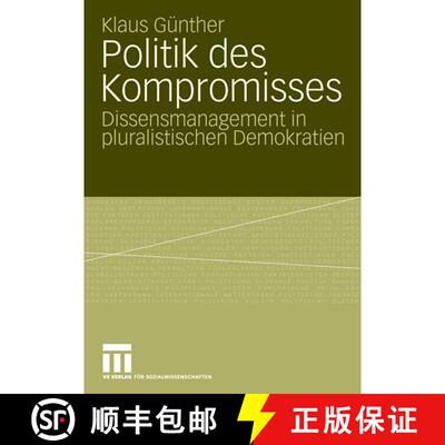 【3-4周达】Politik des Kompromisses : Dissensmanagement in pluralistischen Demokratien [9783531148786]