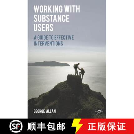 【3-4周达】Working with Substance Users : A Guide to Effective Interventions [9781137278043]