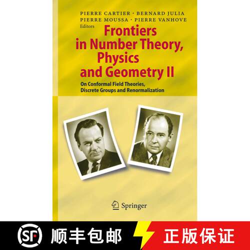 【3-4周达】精装 Frontiers in Number Theory, Physics, and Geometry II : On Conformal Field Theories, D... [9783540303077]