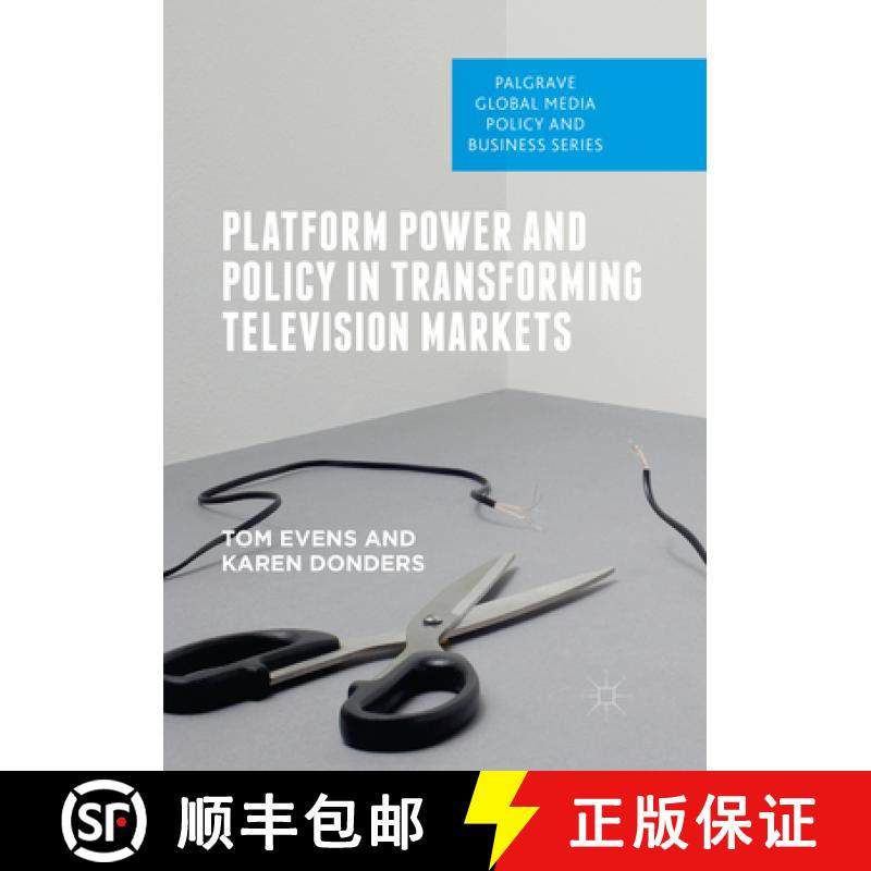 【3-4周达】Platform Power and Policy in Transforming Television Markets [9783030089450]
