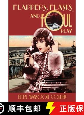 预订 Flappers, Flasks and Foul Play [9780989417006]