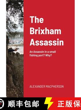 【3-4周达】The Brixham Assassin: An Assassin in a small fishing port? Why? [9781105462443]