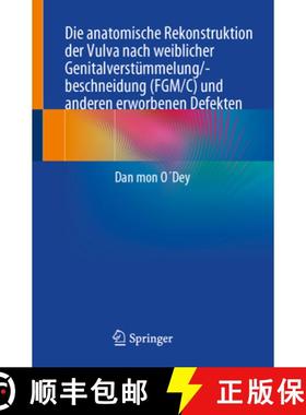 【3-4周达】Die Anatomische Rekonstruktion Der Vulva Nach Weiblicher Genitalverstümmelung/-Beschneidu... [9783031268694]