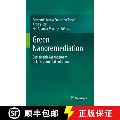【3-4周达】精装 Green Nanoremediation : Sustainable Management of Environmental Pollution [9783031305573]