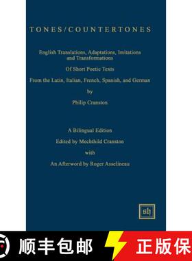 预订 Tones / Countertones: English Translations, Adaptations, Imitations and Transformations of Short... [9781882528394]