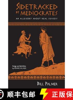 预订 Sidetracked by Mediocrates: An Allegory About Real Success [9780999425107]