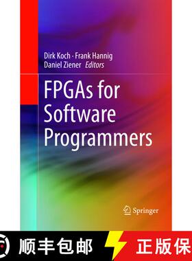 【3-4周达】FPGAs for Software Programmers (Softcover reprint of the original 1st ed. 2016) (Softcover... [9783319799490]
