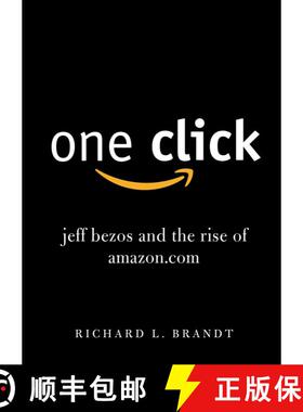 【3-4周达】One Click: Jeff Bezos and the Rise of Amazon.com [9781591845850]