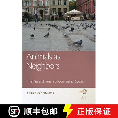 【3-4周达】Animals as Neighbors: The Past and Present of Commensal Animals [9781611860986]