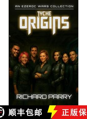 【3-4周达】Tyche Origins: Ezeroc Wars: A Space Opera Military Science Fiction Collection (Collects Ty... [9780995109063]