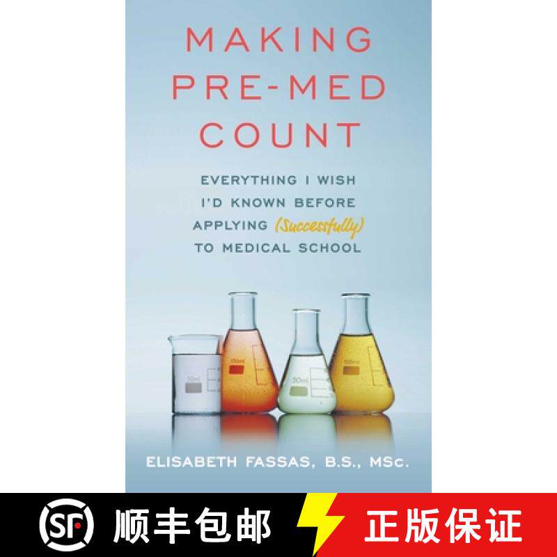 【3-4周达】Making Pre-Med Count: Everything I Wish I'd Known Before Applying (Successfully!) to Med S... [9781506258188]