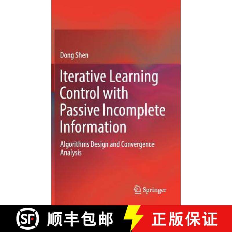 【3-4周达】Iterative Learning Control with Passive Incomplete Information : Algorithms Design and Con... [9789811082665]