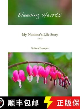 预订 Bleeding Hearts: My Nanima's Life Story [9781387791613]