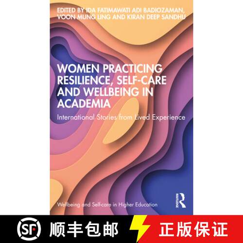 【3-4周达】Women Practicing Resilience, Self-Care and Wellbeing in Academia: International Stories fr... [9781032377032]
