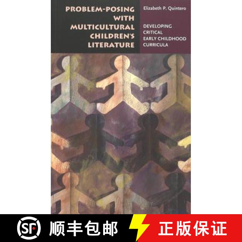 【2-3周达】Problem-posing with Multicultural Children's Literature : Developing Critical Early Childh... [9780820467382]