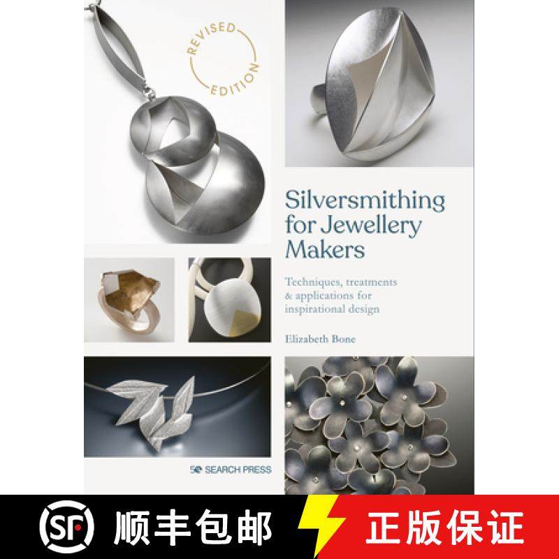 【3-4周达】Silversmithing for Jewellery Makers (New Edition): Techniques, Treatments & Applications f... [9781800920842]