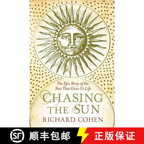 【3-4周达】Chasing the Sun: The Epic Story of the Star That Gives us Life [9781416526124]