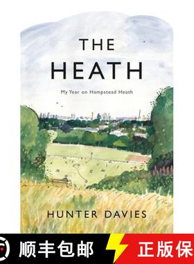 预订 The Heath: My Year on Hampstead Heath [9781838934798]